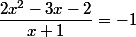 \dfrac{2x^2-3x-2}{x+1}=-1